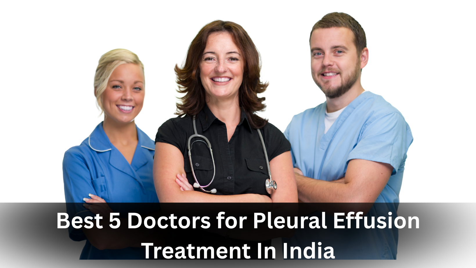 Best 5 Doctors for Pleural Effusion Treatment In India