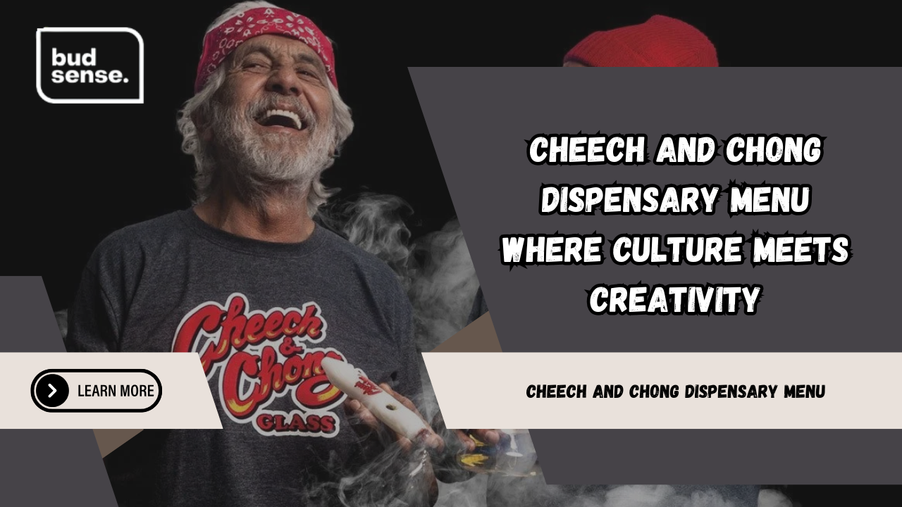 cheech and chong dispensary menu