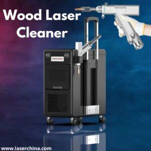 Wood Laser Cleaner