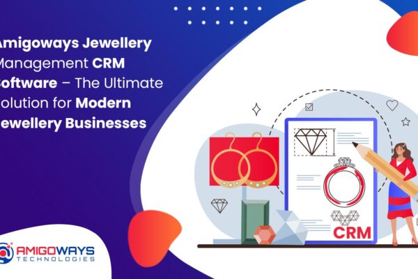 amigoways-jewellery-management-crm-software-india