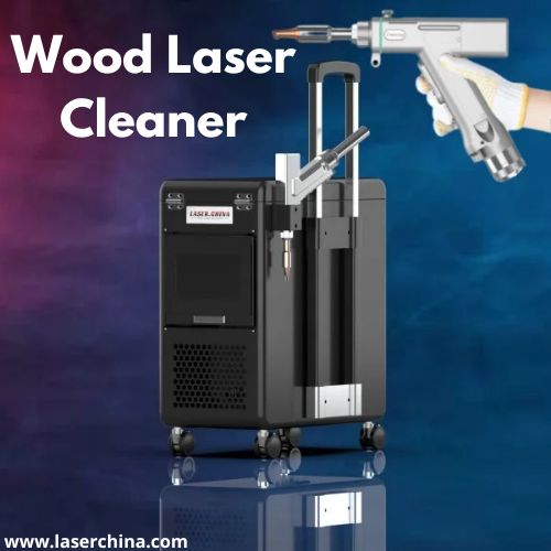 Wood Laser Cleaner